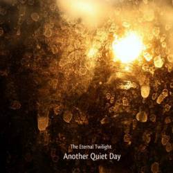 The Eternal Twilight : Another Quiet Day